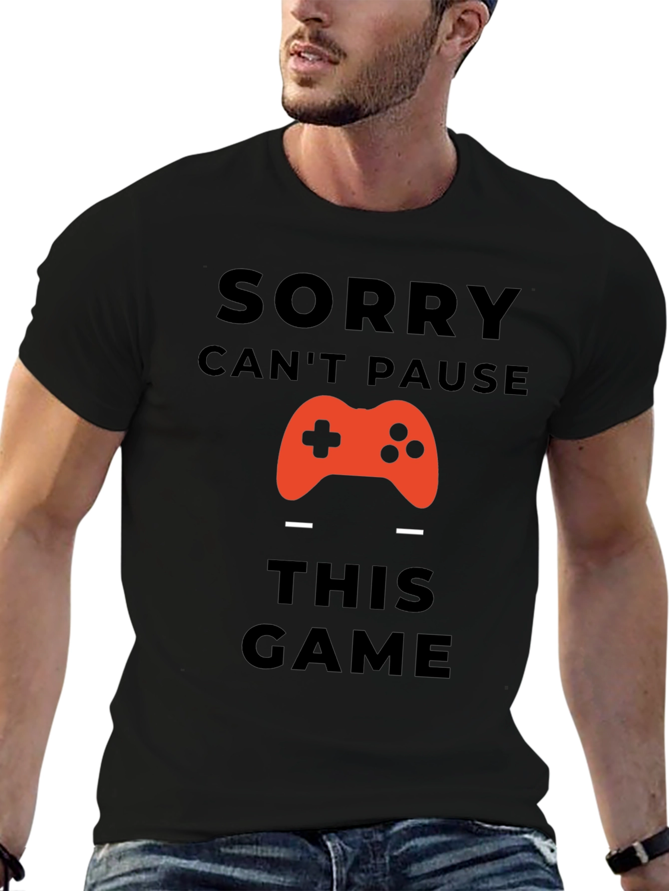 Sorry Cant Pause This Game Black T-Shirt