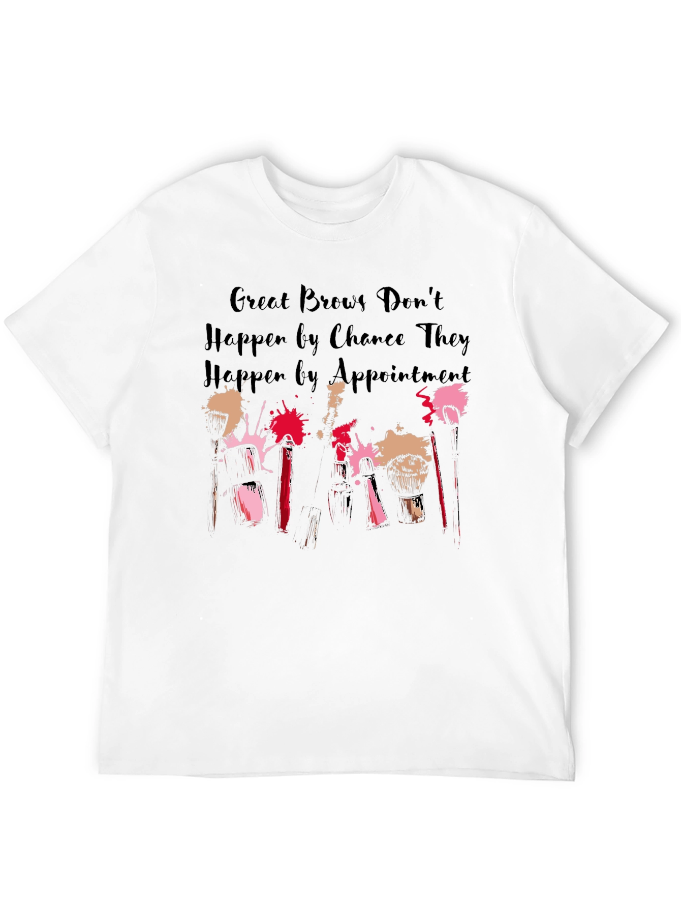 Great Brows T-Shirt Appointment Needed Black Unisex