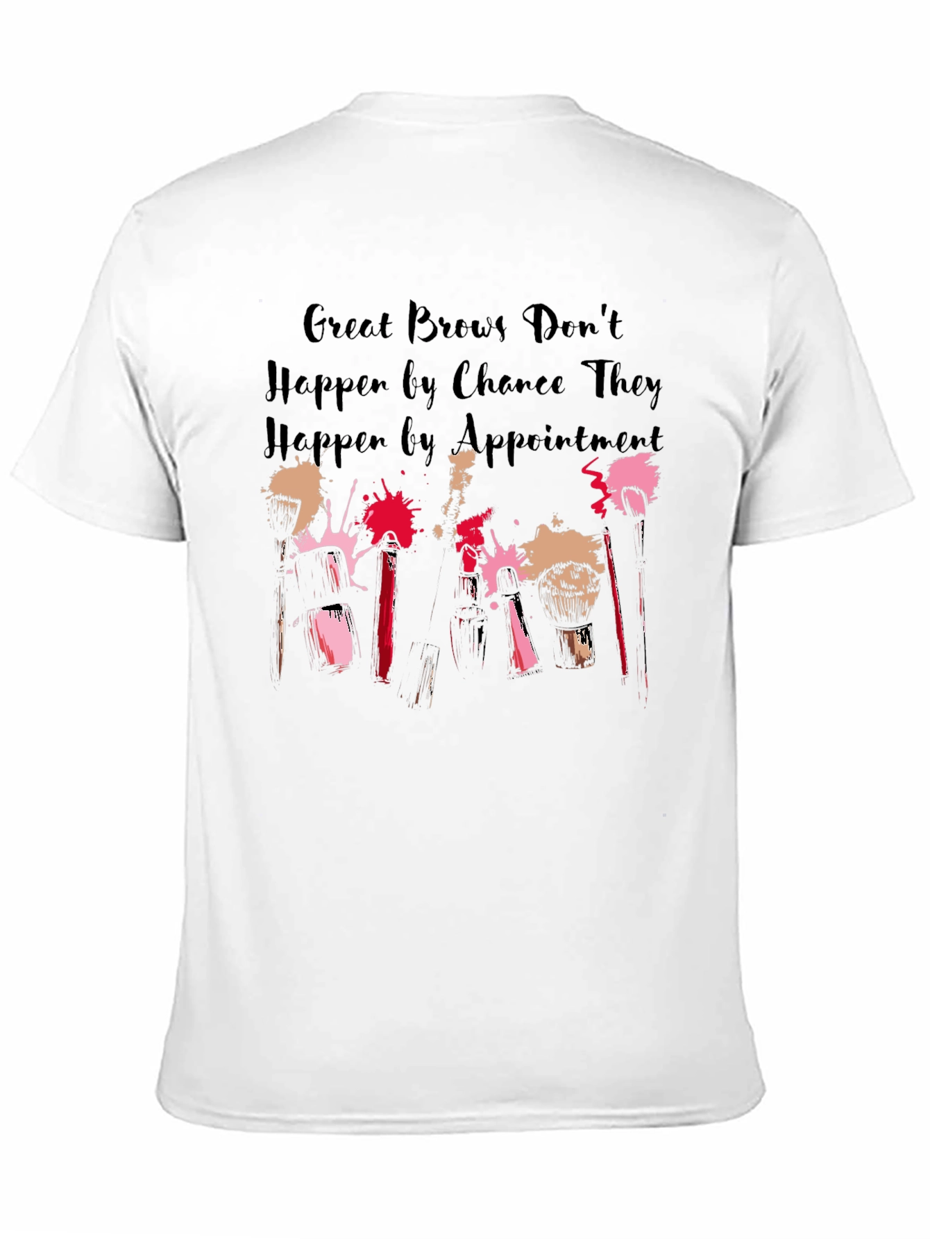 Great Brows T-Shirt Appointment Needed Black Unisex