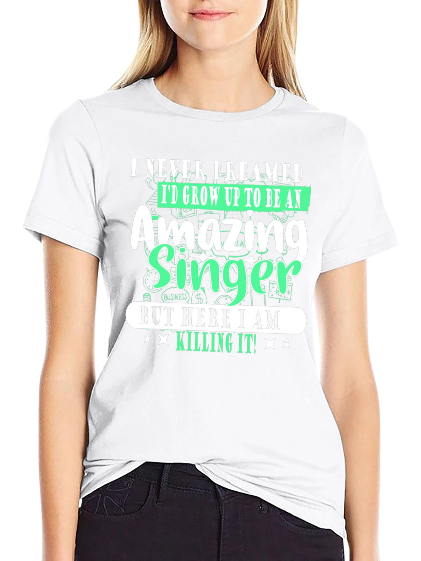 Amazing Singer T-Shirt - I Never Dreamed