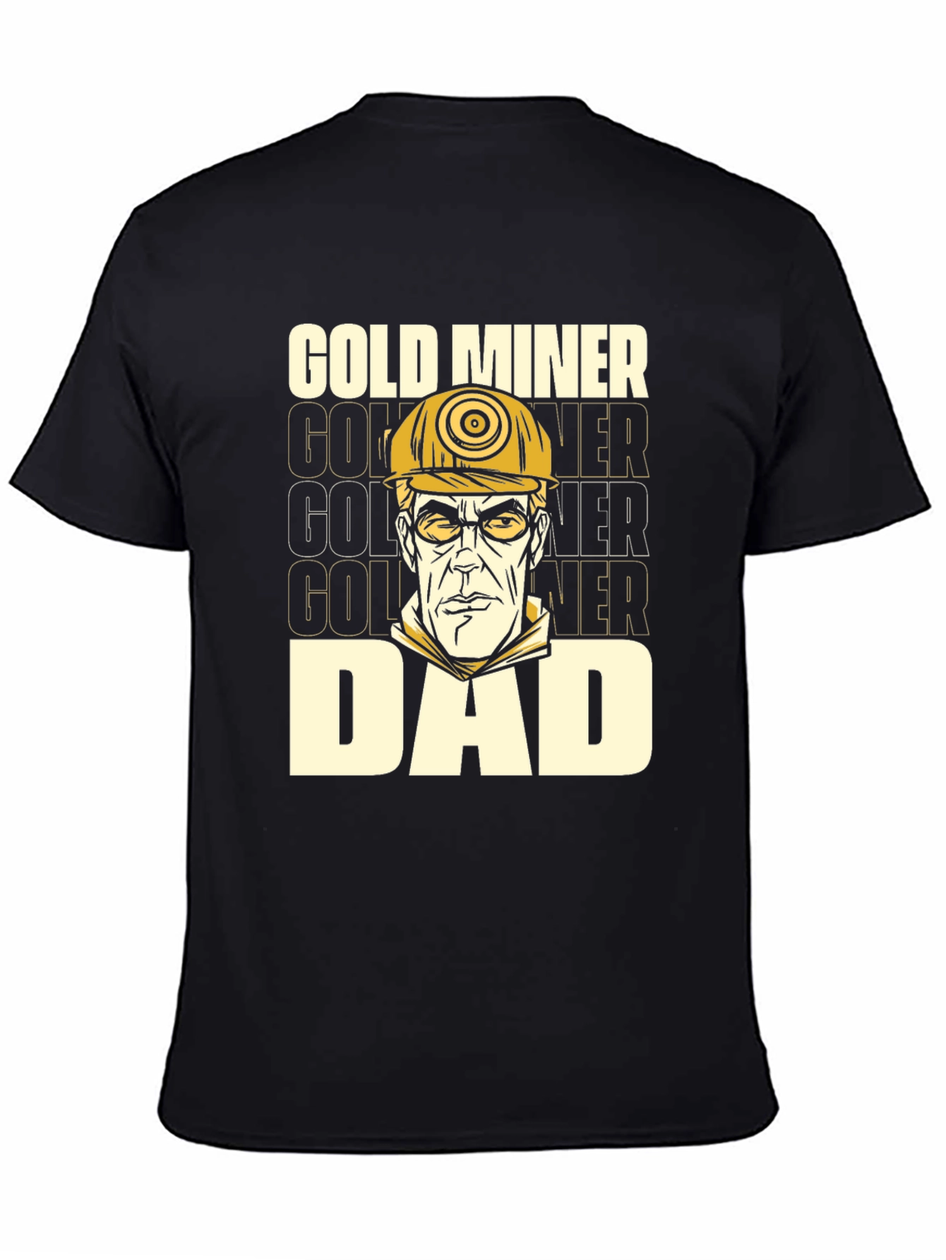 Gold Miner Dad T-Shirt - Funny Fathers Day Gift