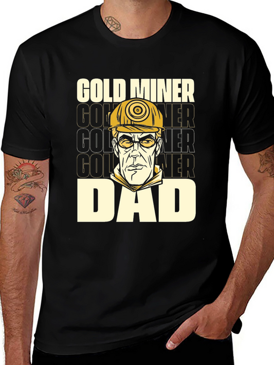 Gold Miner Dad T-Shirt - Funny Fathers Day Gift