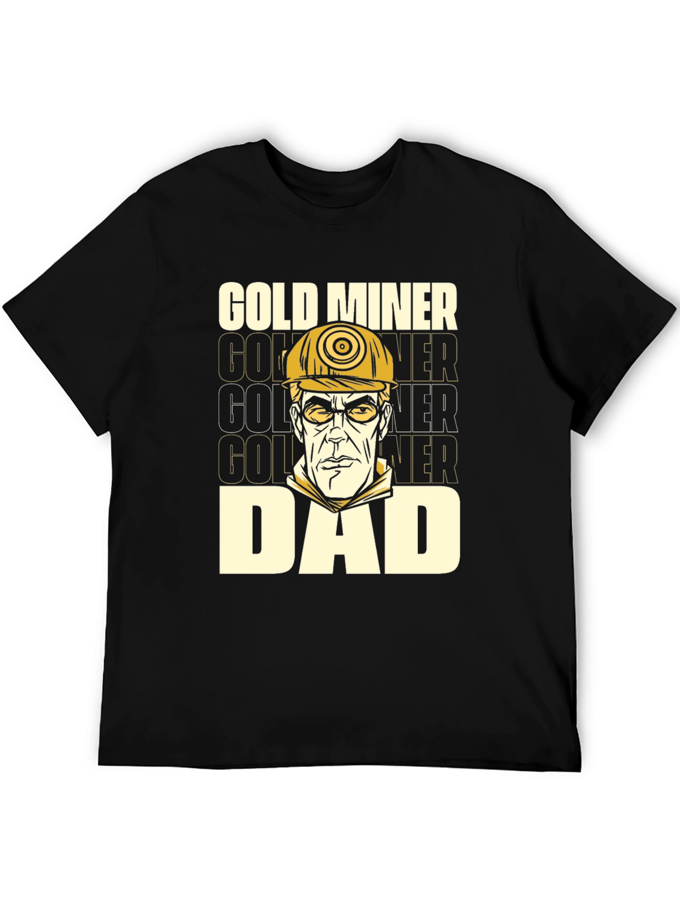 Gold Miner Dad T-Shirt - Funny Fathers Day Gift