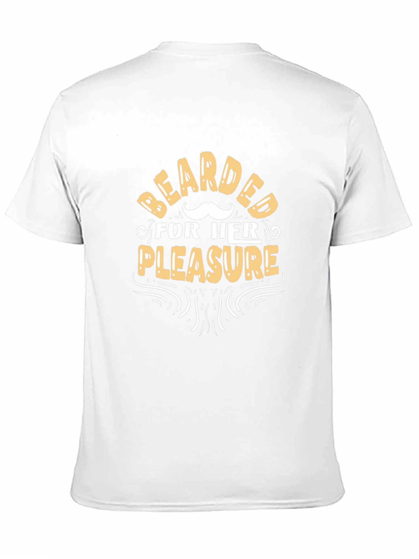 Bearded for Her Pleasure Funny T-Shirt