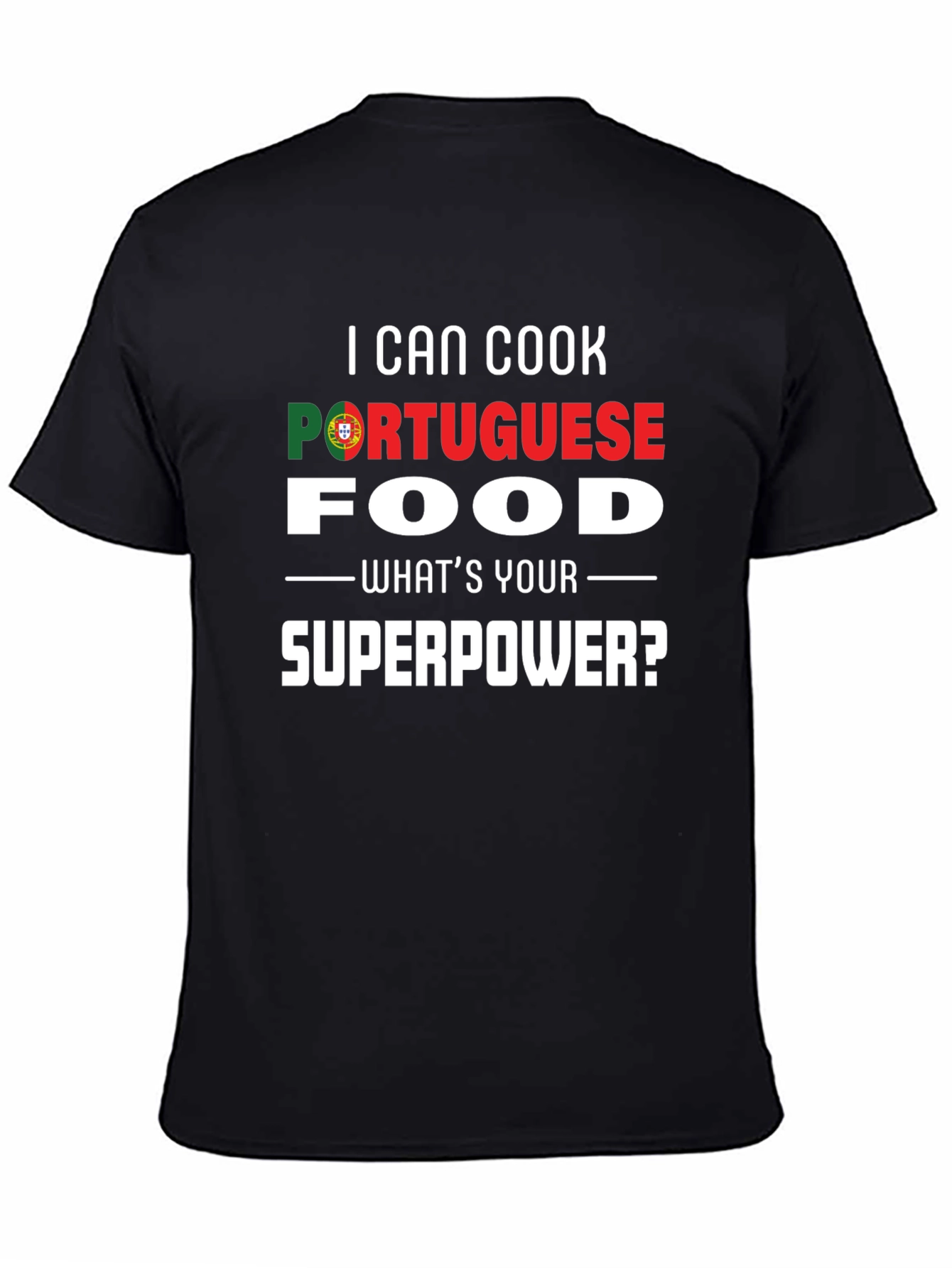 I Can Cook Portuguese Food - Superpower T-Shirt