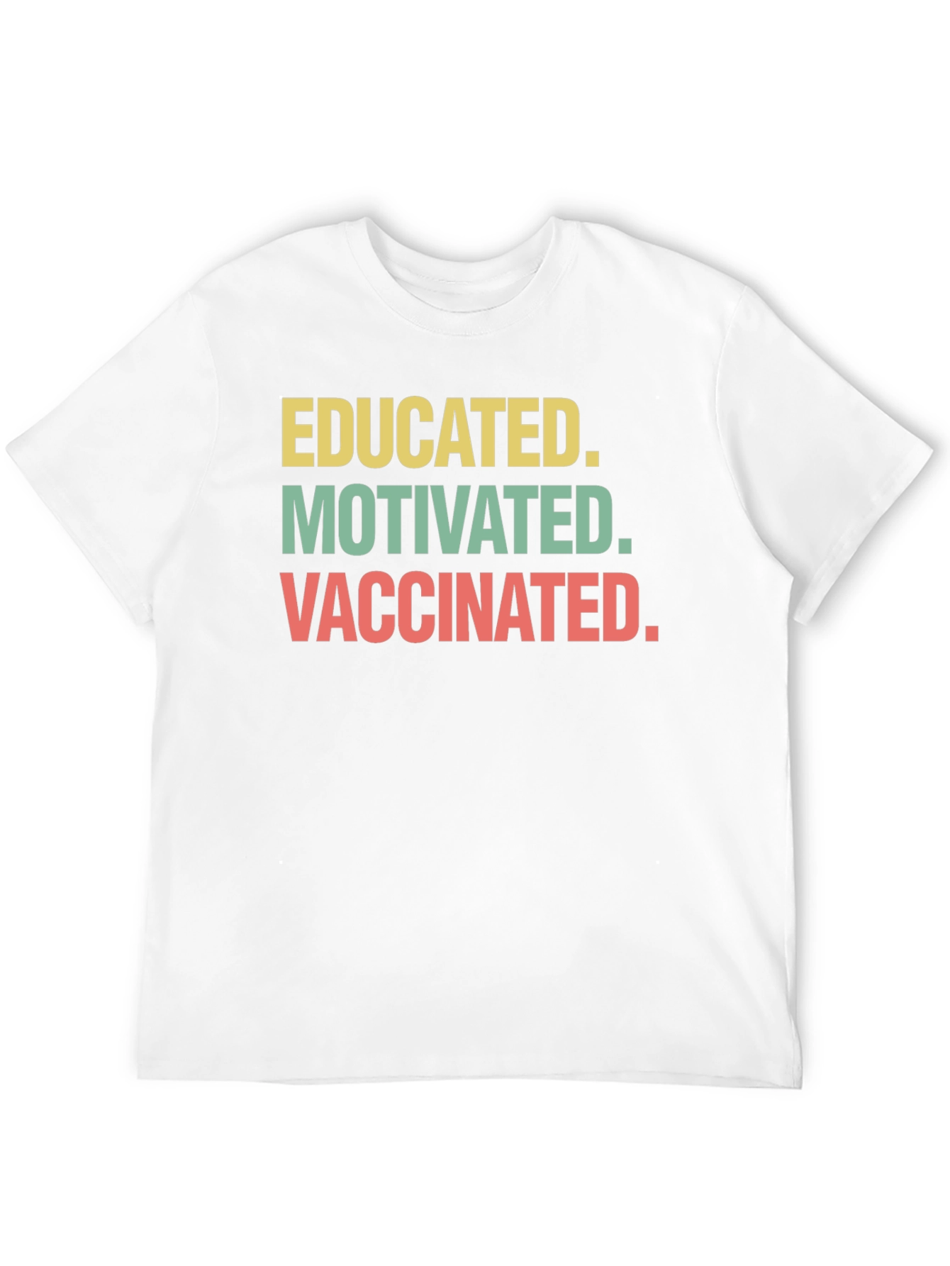 Educated Motivated Vaccinated T-Shirt