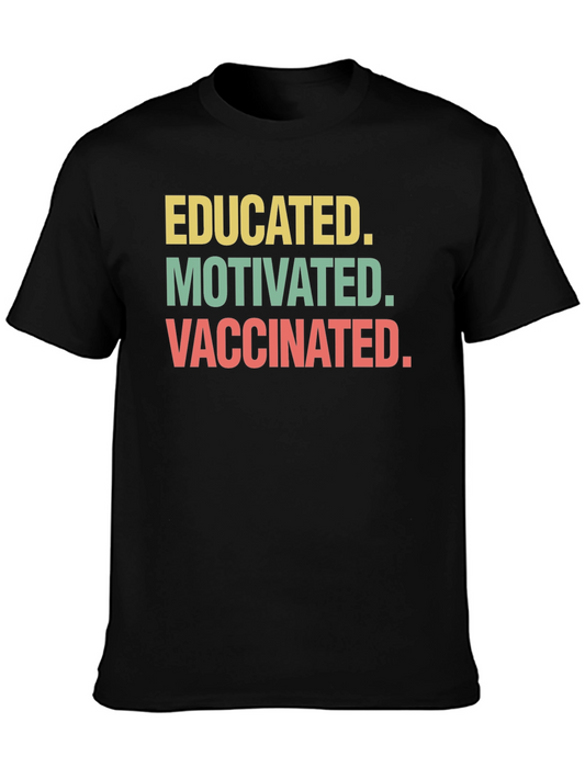 Educated Motivated Vaccinated T-Shirt