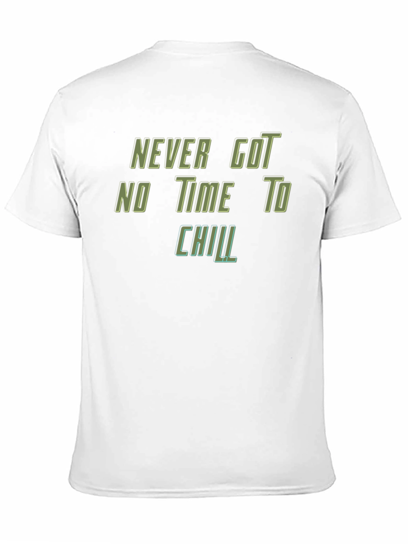 Never Got No Time To Chill Black T-Shirt