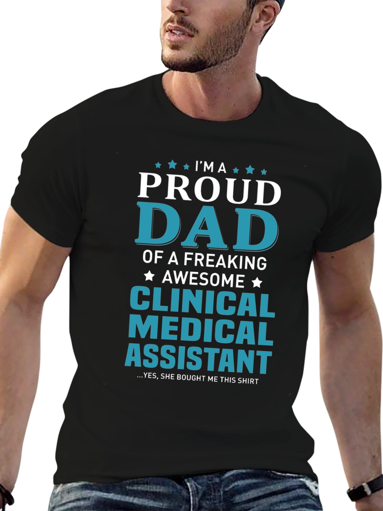 Proud Dad Clinical Medical Assistant T-Shirt