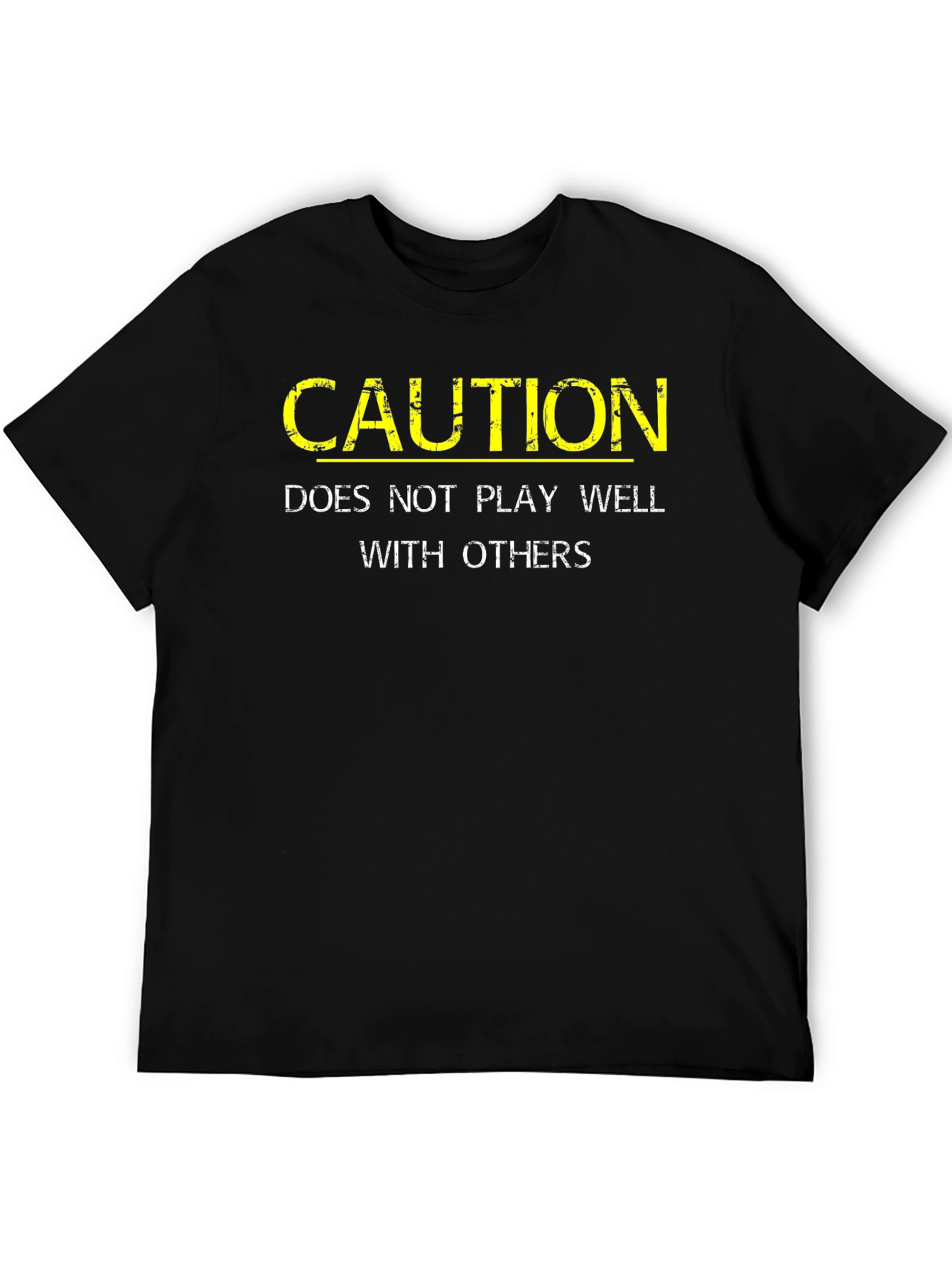 Caution: Does Not Play Well With Others Black T-Shirt