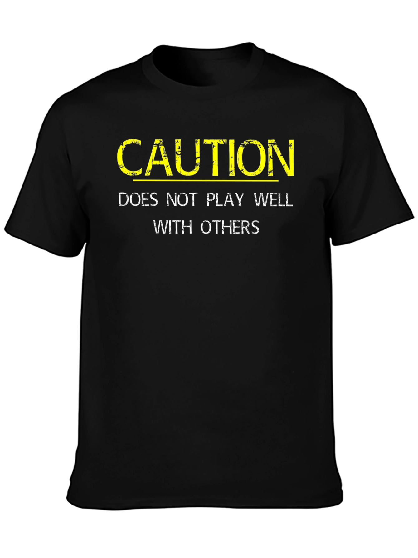 Caution: Does Not Play Well With Others Black T-Shirt