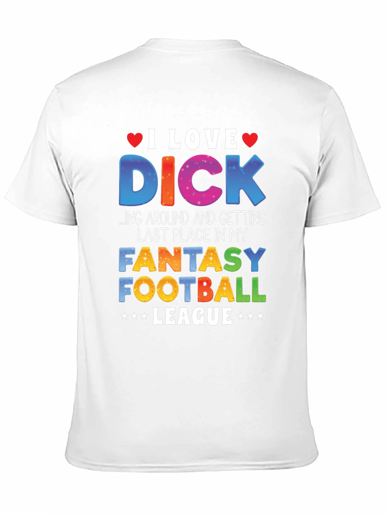 I Love Dick Fantasy Football League T-Shirt