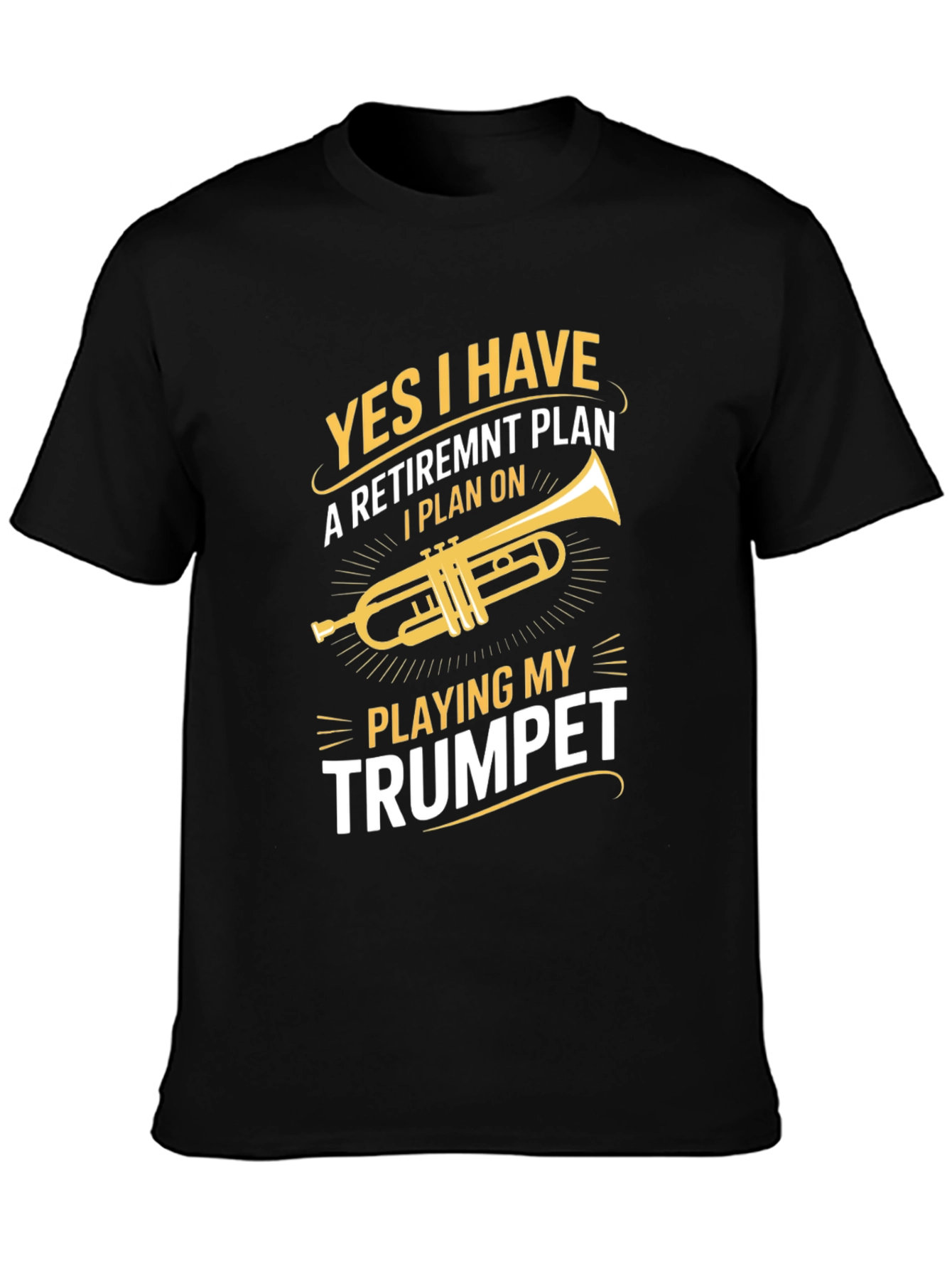 Trumpet Retirement Plan T-Shirt