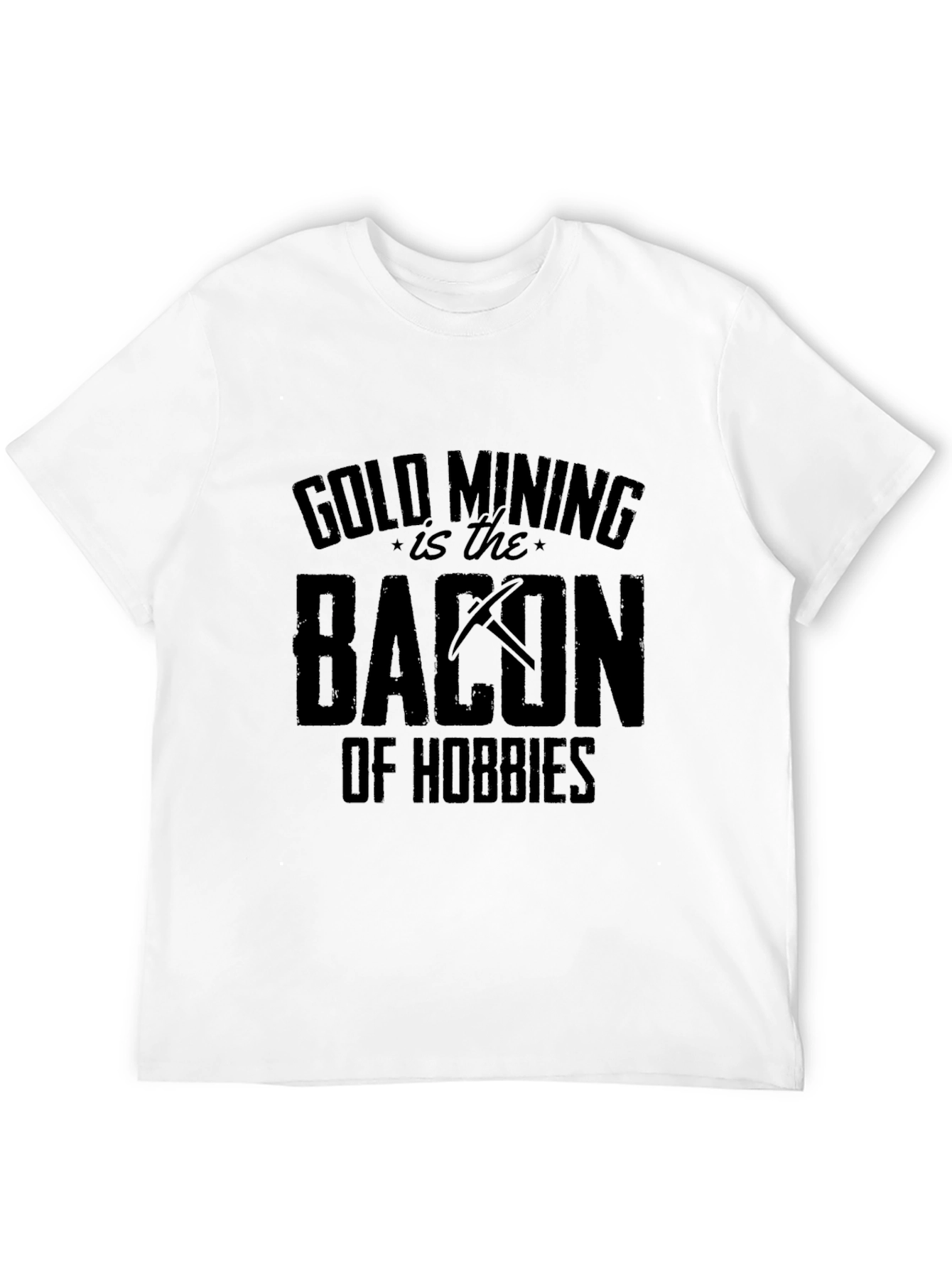 Gold Mining Bacon of Hobbies Funny Black T-Shirt