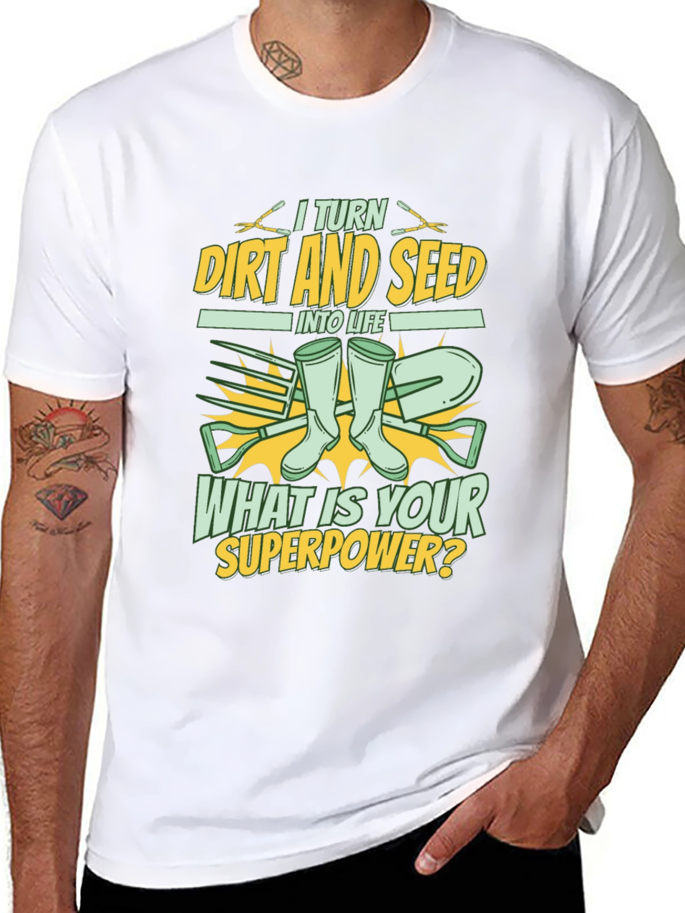 Gardener Superpower T-Shirt: Turn Dirt and Seed into Life