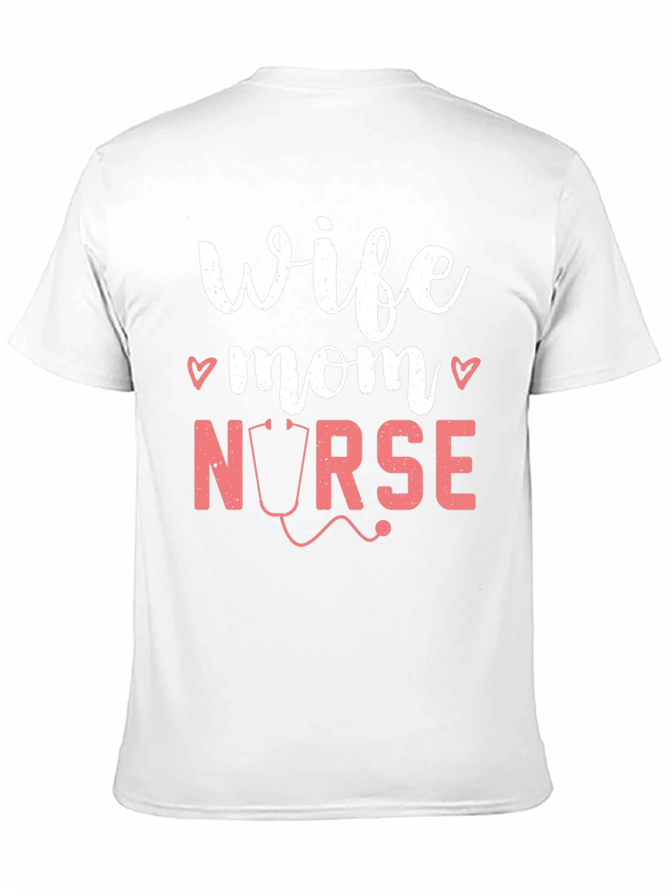 Wife Mom Nurse Graphic T-Shirt