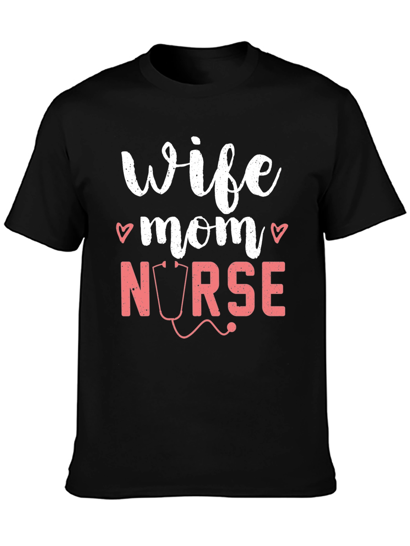 Wife Mom Nurse Graphic T-Shirt