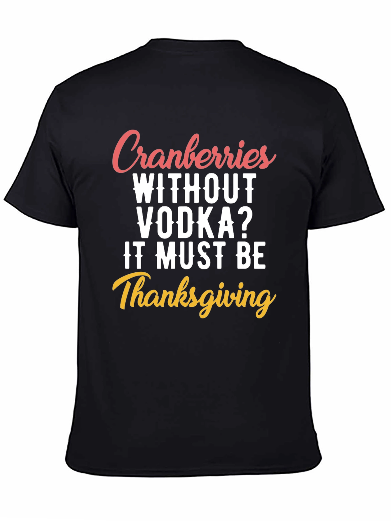 Funny Thanksgiving Cranberries & Vodka T-Shirt