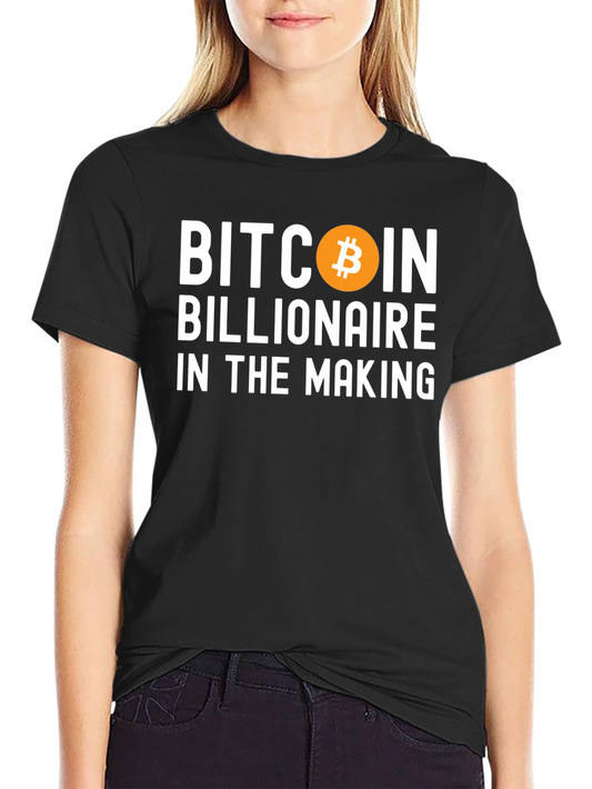 Bitcoin Billionaire in the Making T-Shirt