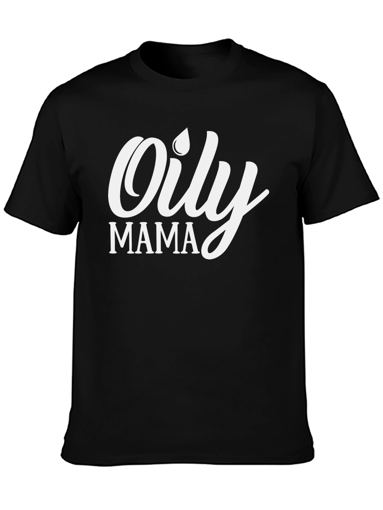 Oily Mama Black T-Shirt