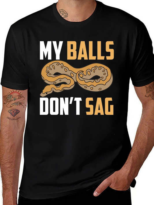 Funny My Balls Dont Sag Snake T-Shirt