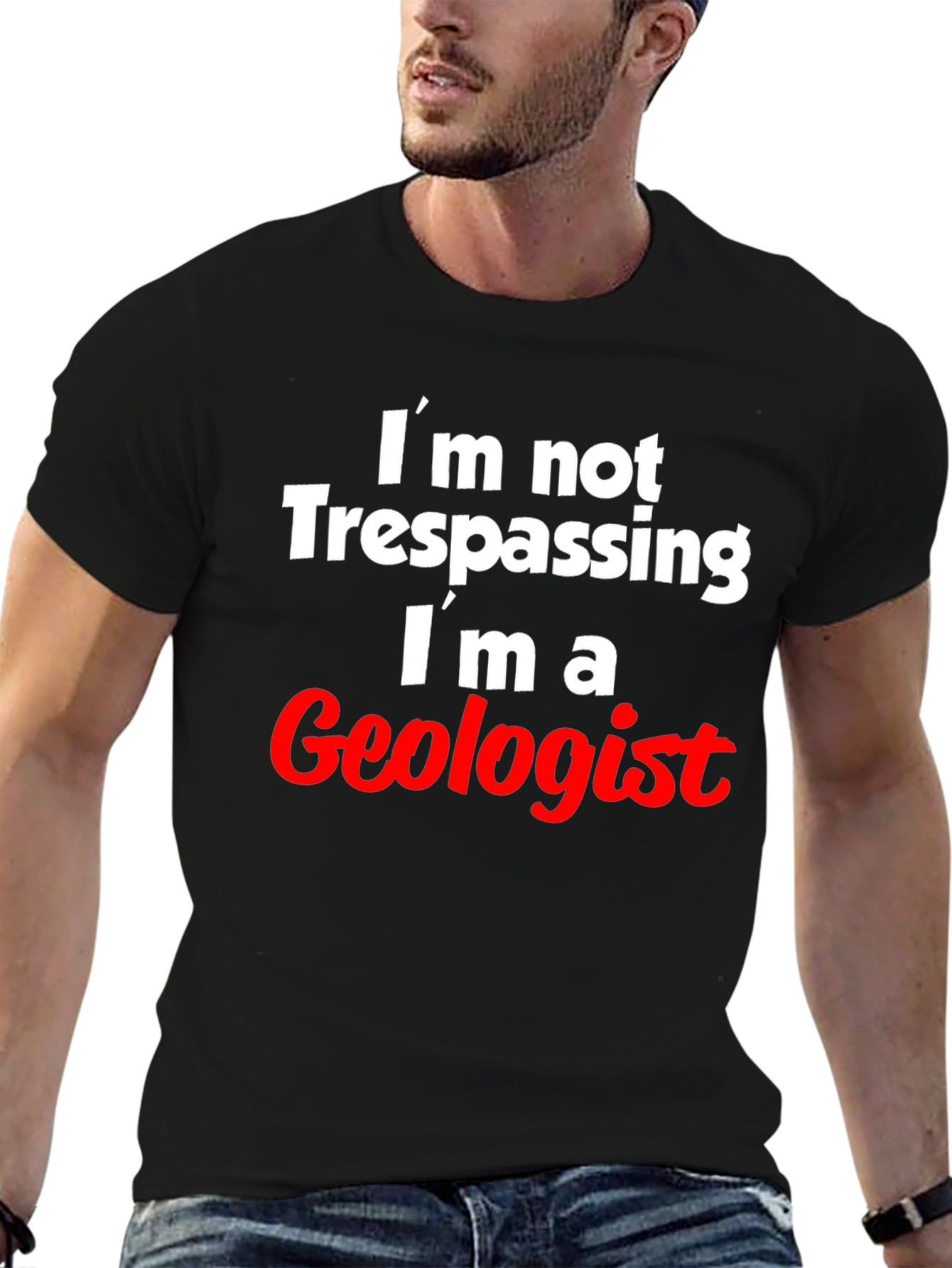 Geologist T-Shirt: Im Not Trespassing