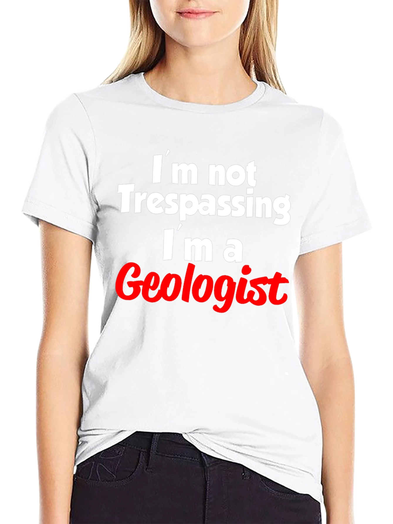 Geologist T-Shirt: Im Not Trespassing