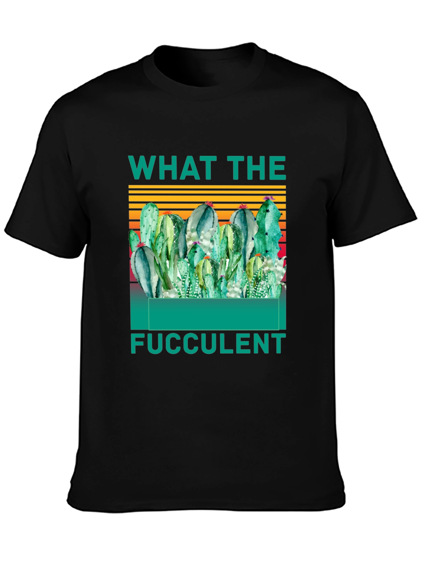 What The Fucculent T-Shirt