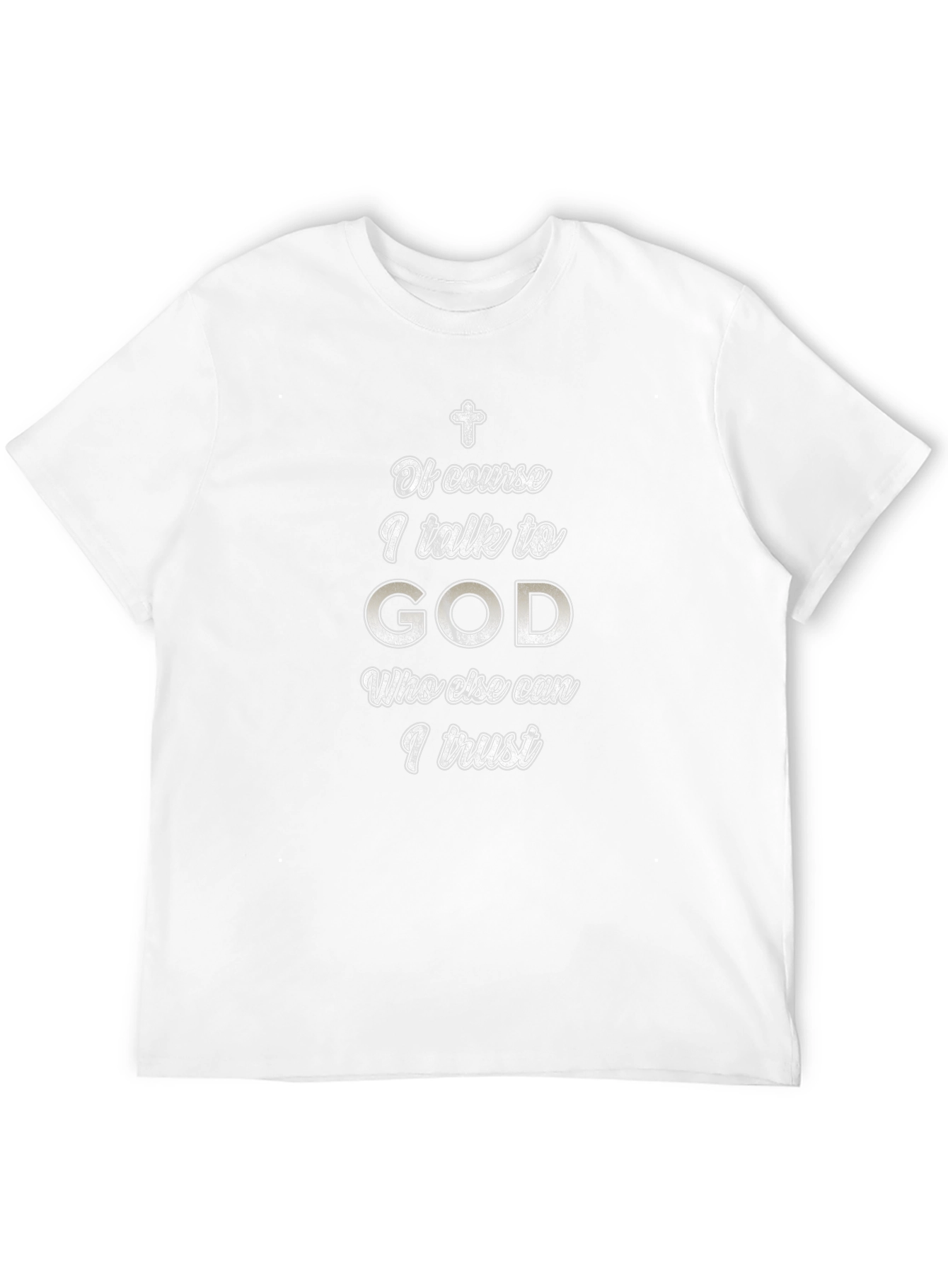 Of Course I Talk To God Black T-Shirt