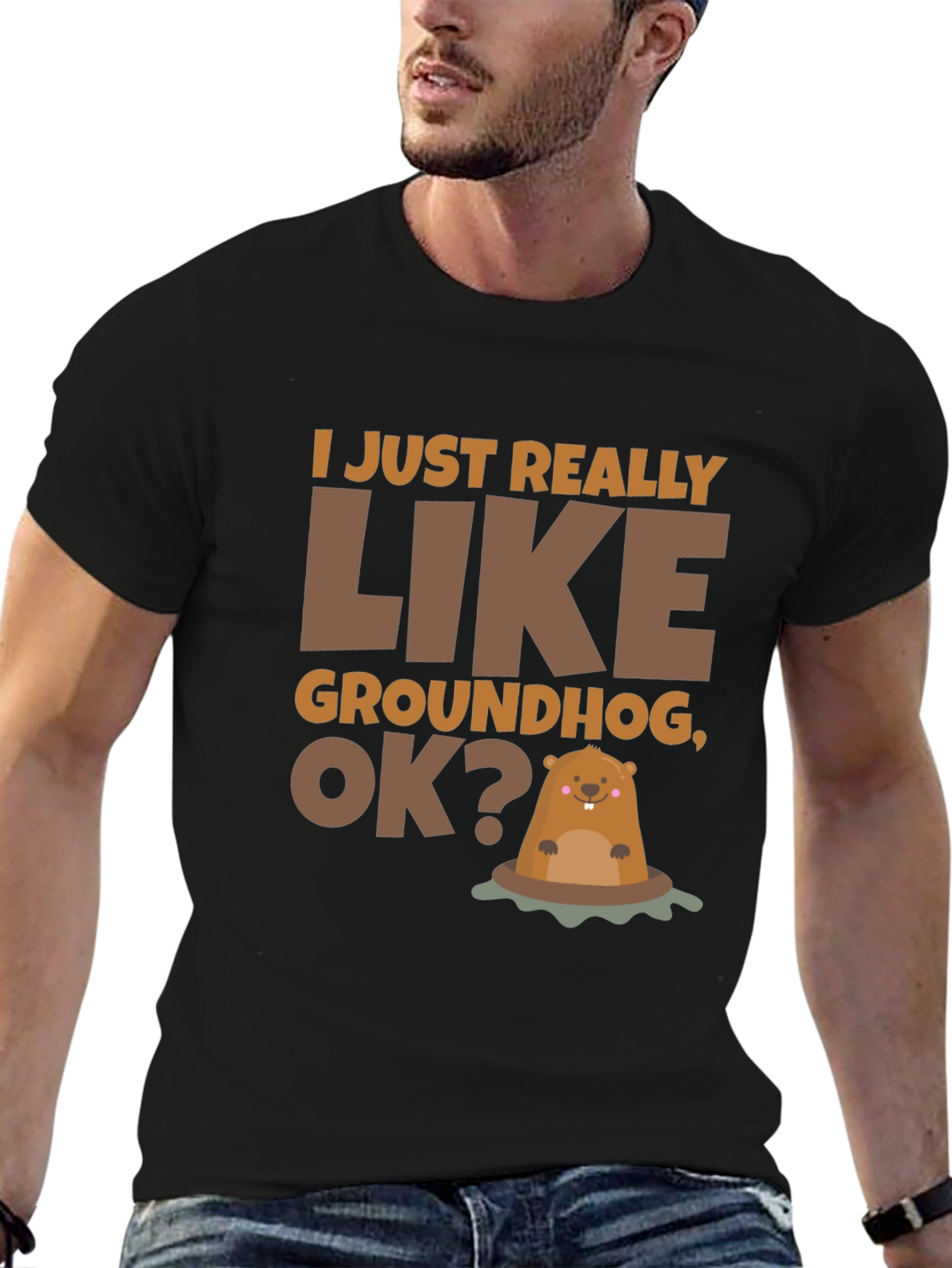 Groundhog Lover T-Shirt - I Just Really Like Groundhogs