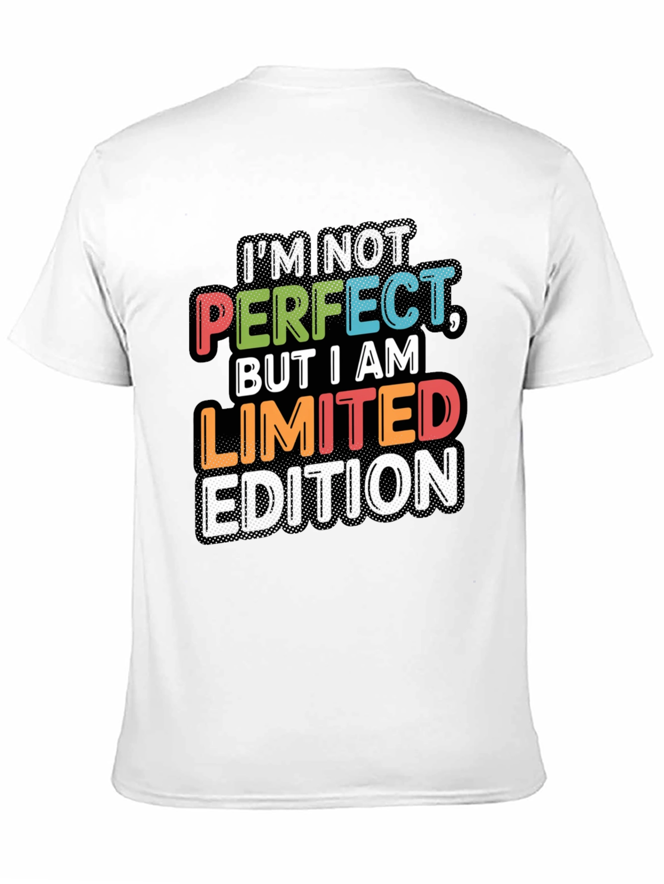 Im Not Perfect Limited Edition Graphic T-Shirt