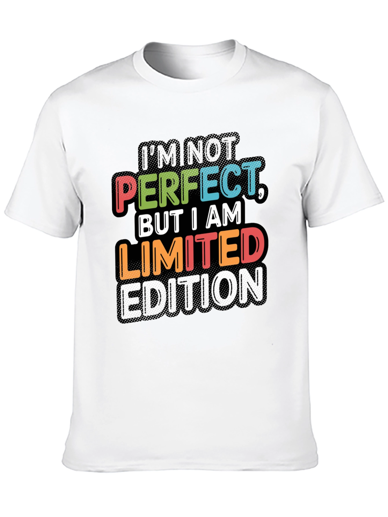 Im Not Perfect Limited Edition Graphic T-Shirt