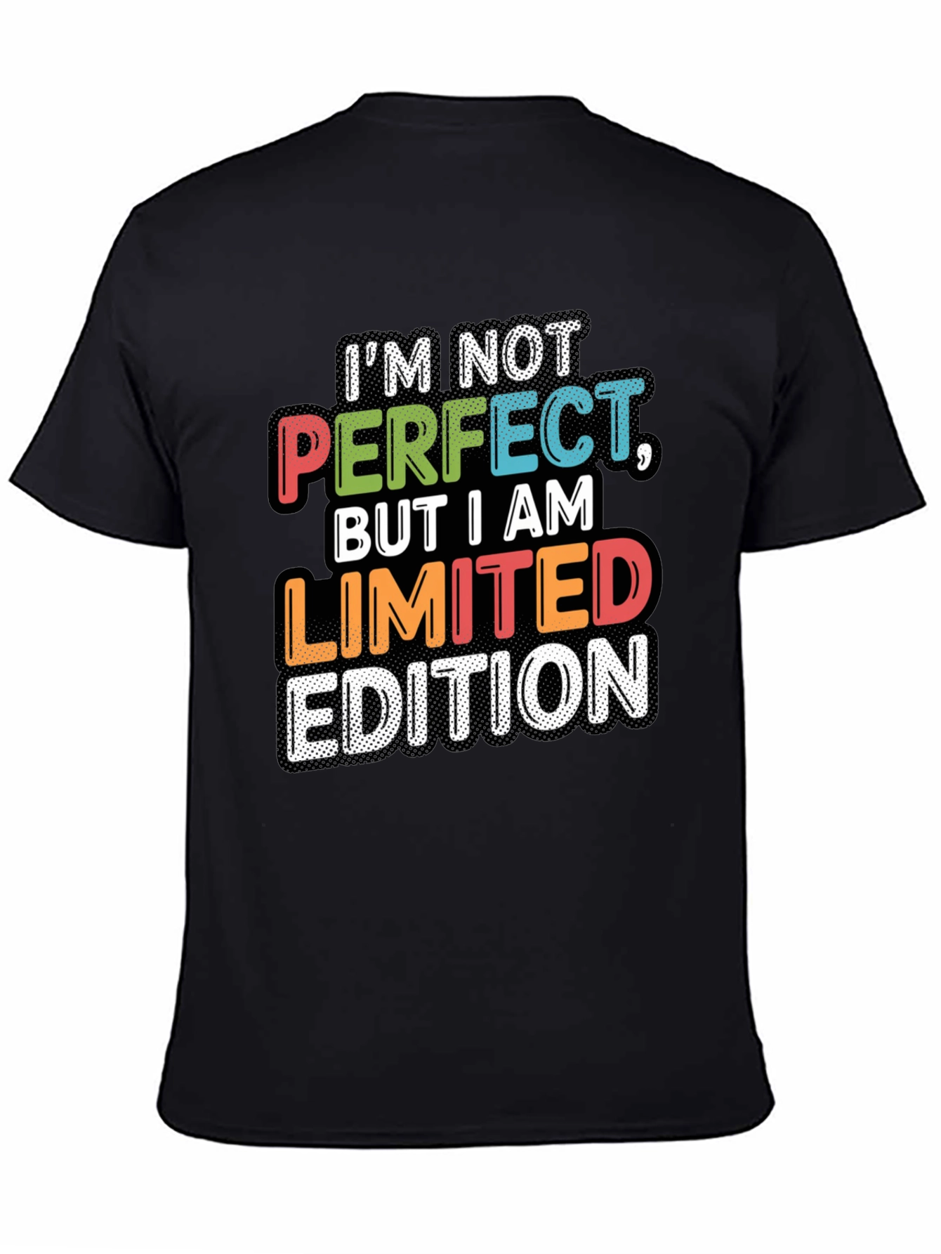 Im Not Perfect Limited Edition Graphic T-Shirt