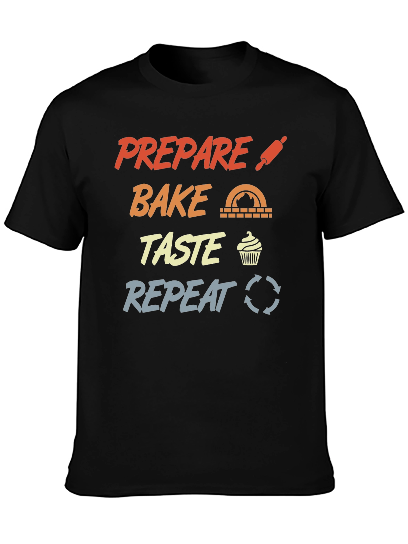 Prepare Bake Taste Repeat Graphic T-Shirt