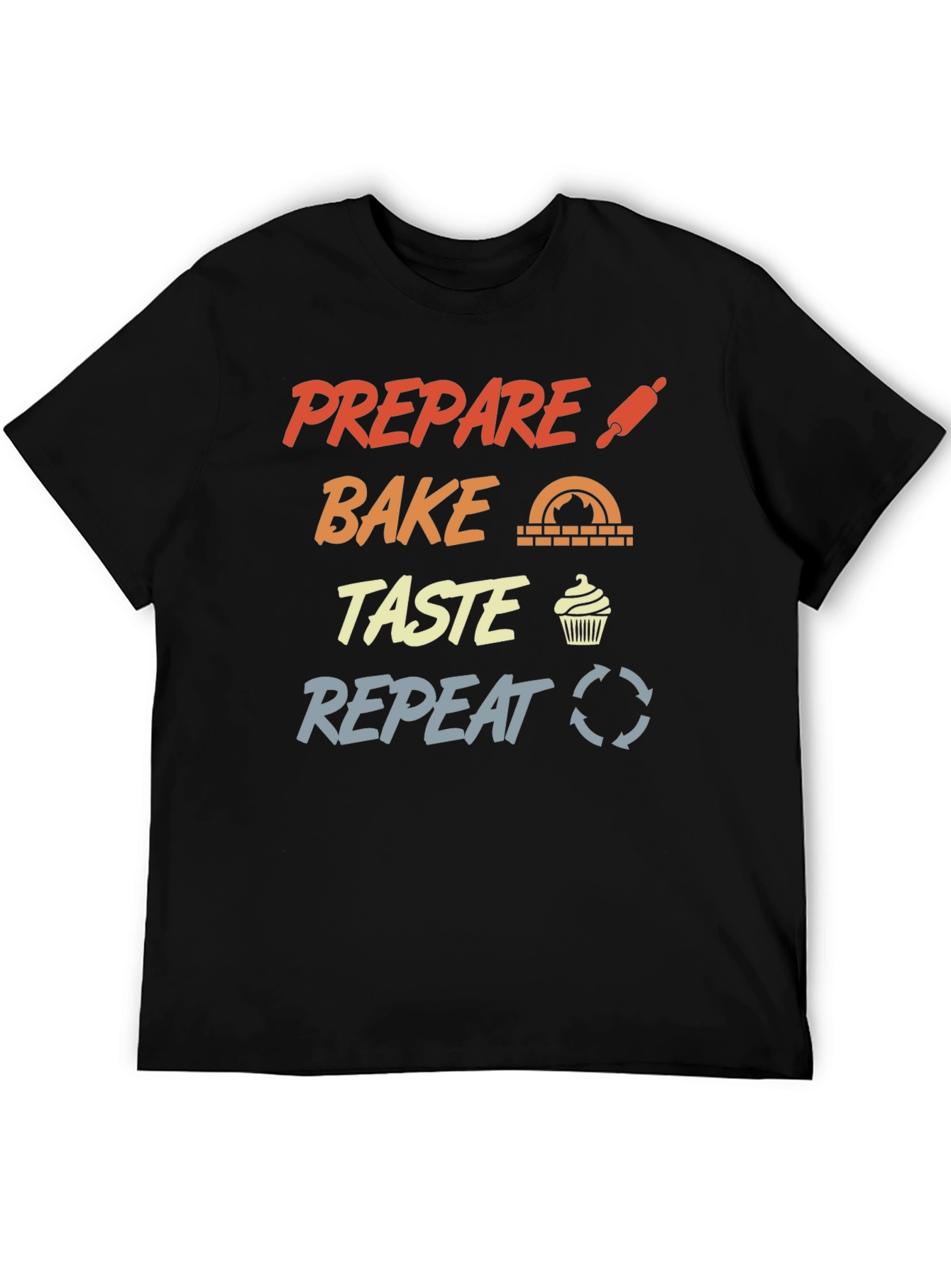 Prepare Bake Taste Repeat Graphic T-Shirt