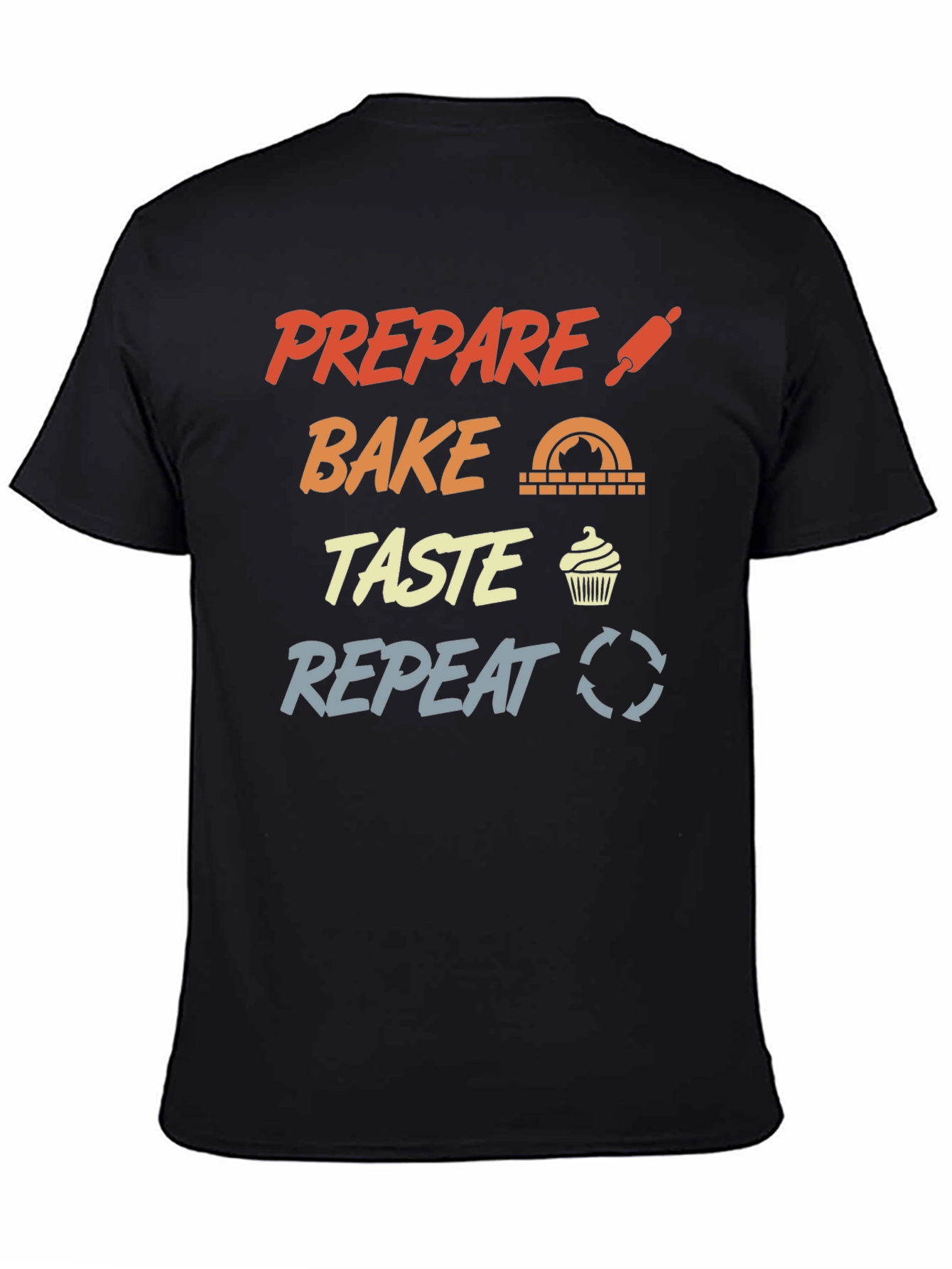 Prepare Bake Taste Repeat Graphic T-Shirt