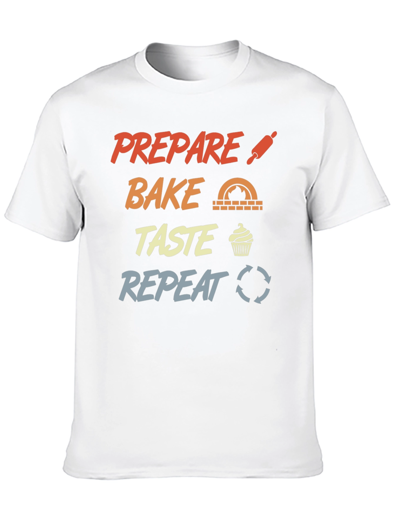 Prepare Bake Taste Repeat Graphic T-Shirt