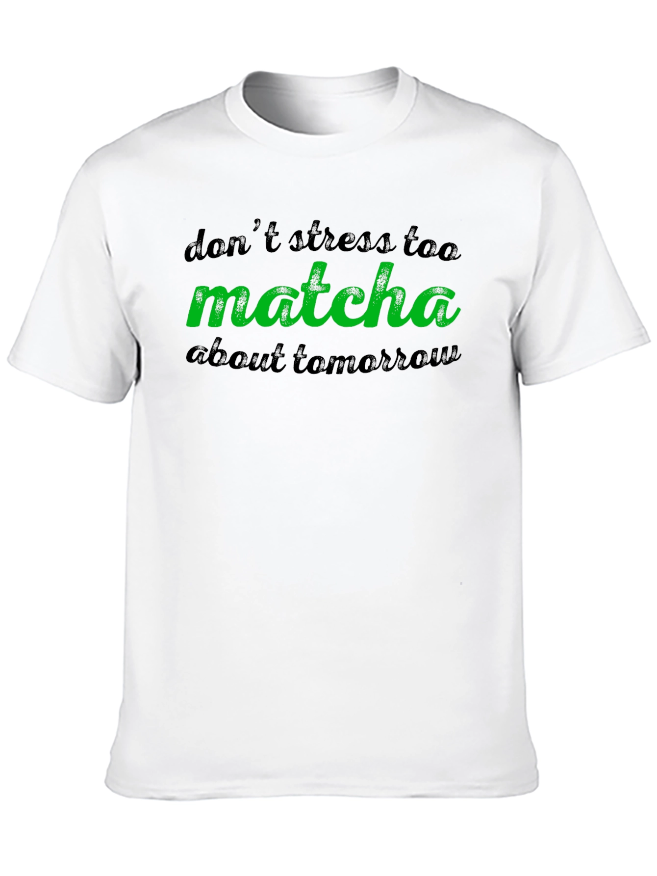Dont Stress Matcha Tee