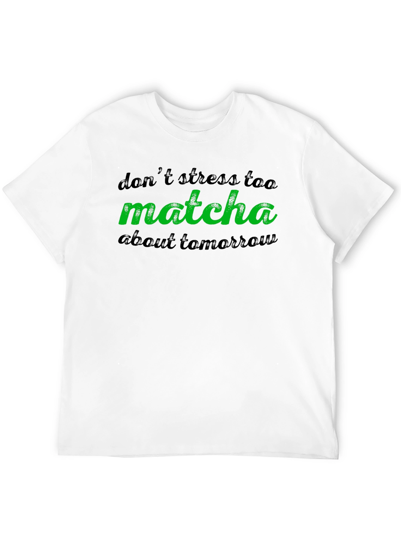 Dont Stress Matcha Tee