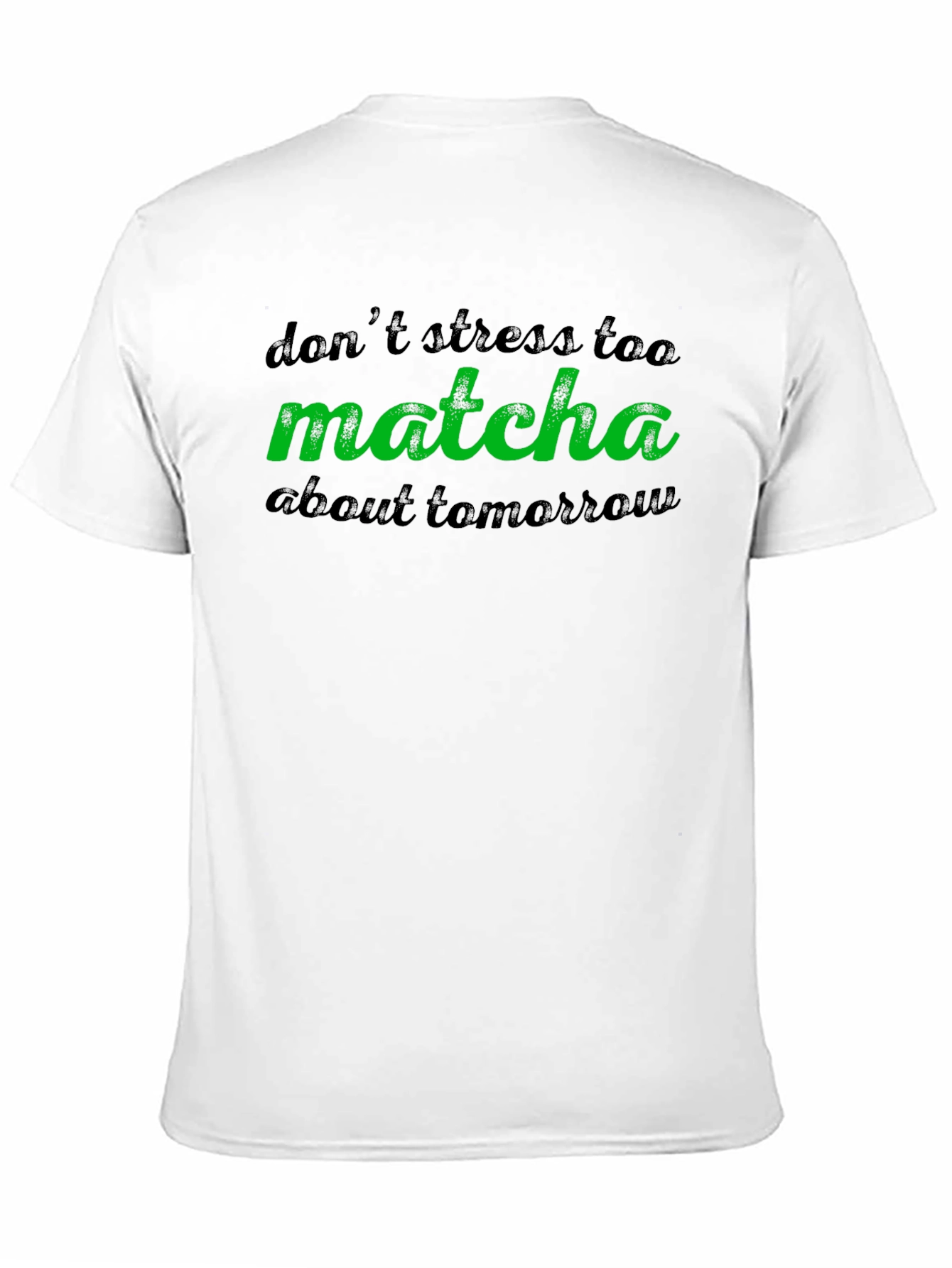 Dont Stress Matcha Tee