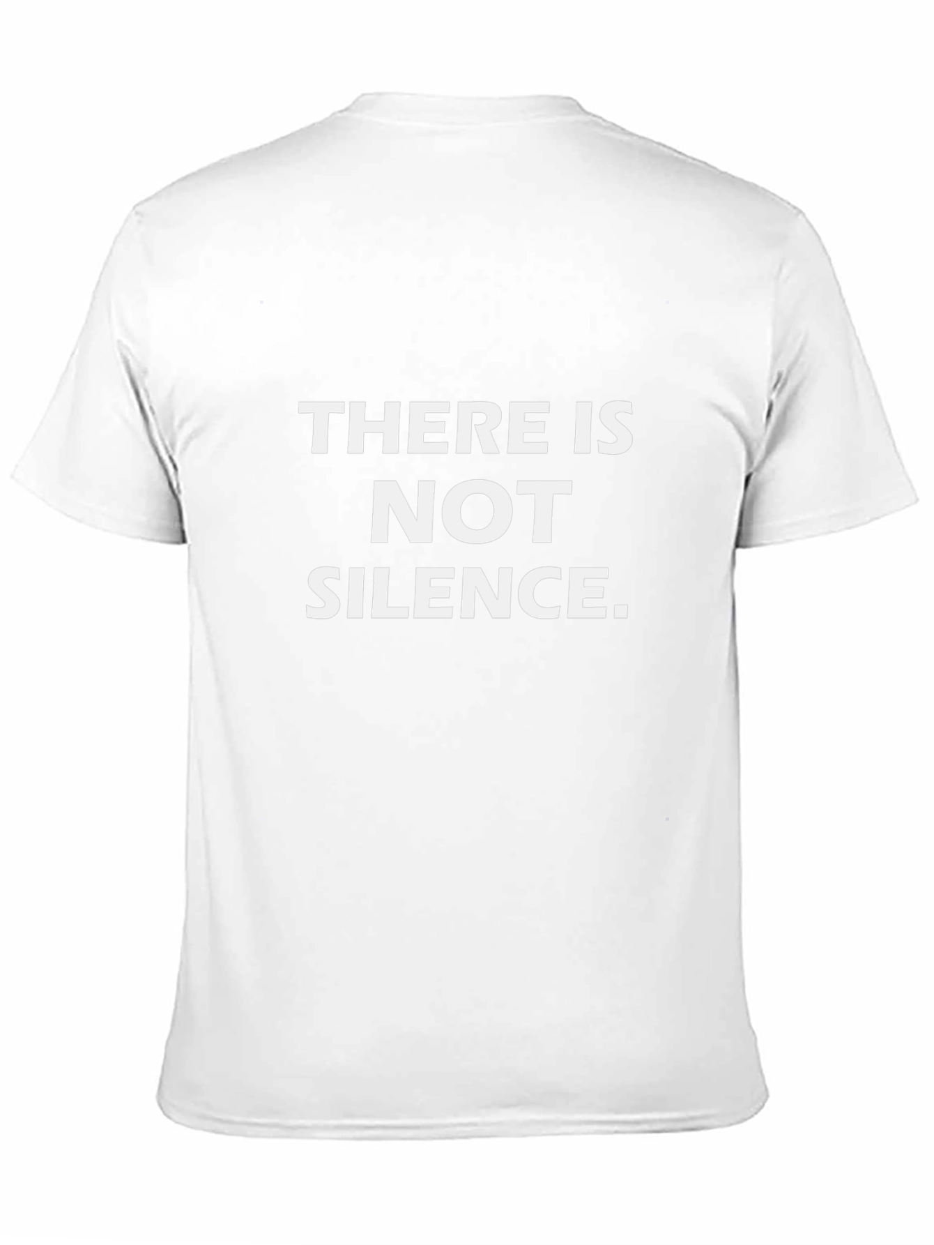 Statement Tee - There is Not Silence