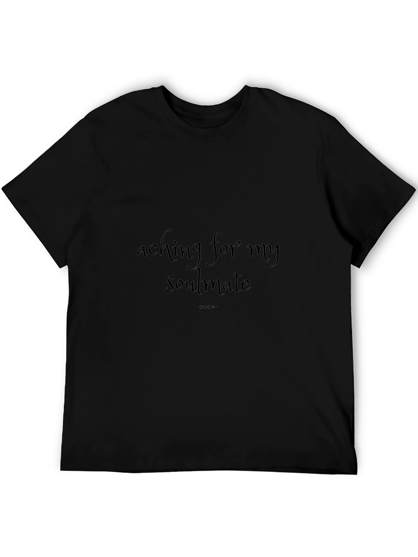 Aching for My Soulmate Black T-Shirt