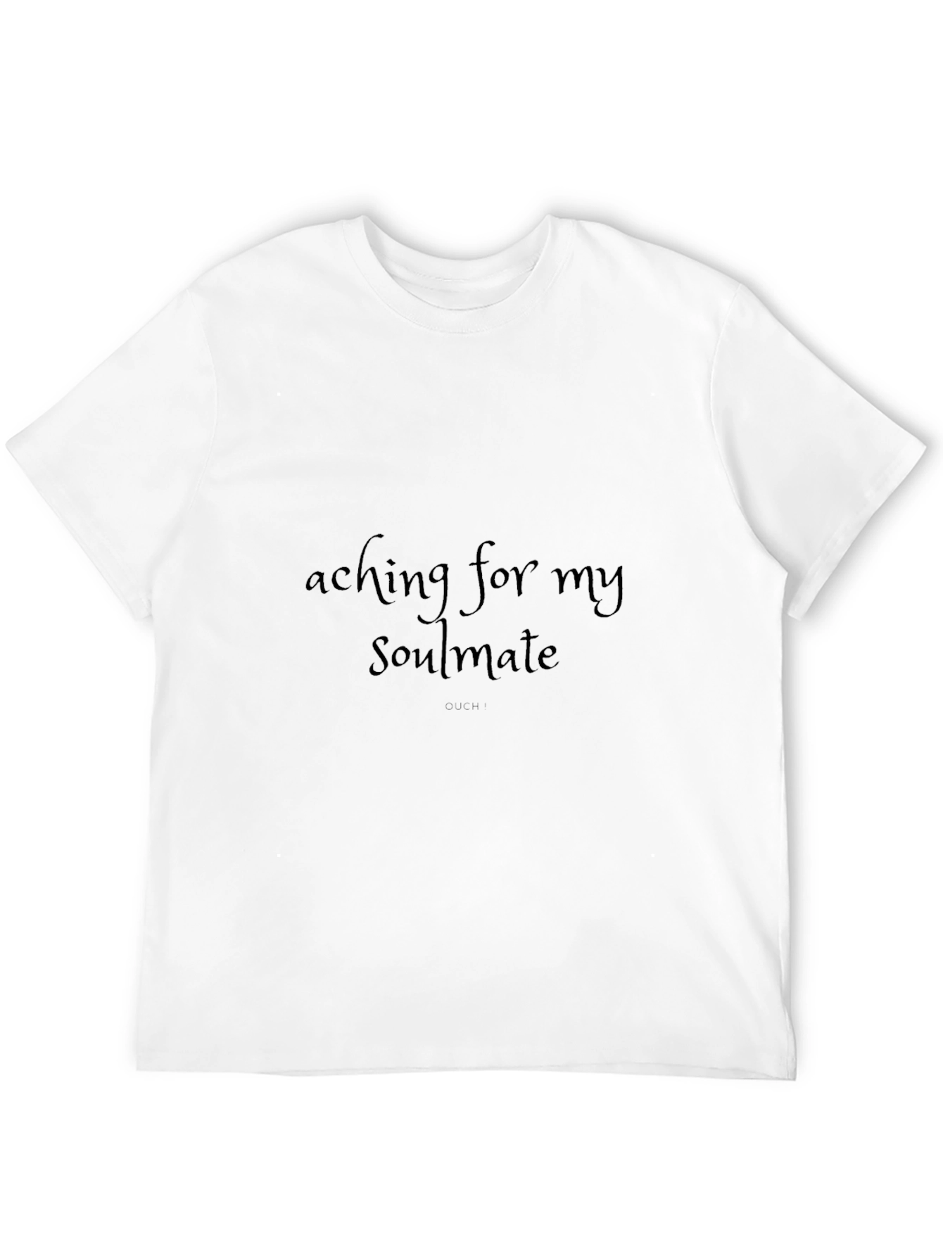 Aching for My Soulmate Black T-Shirt
