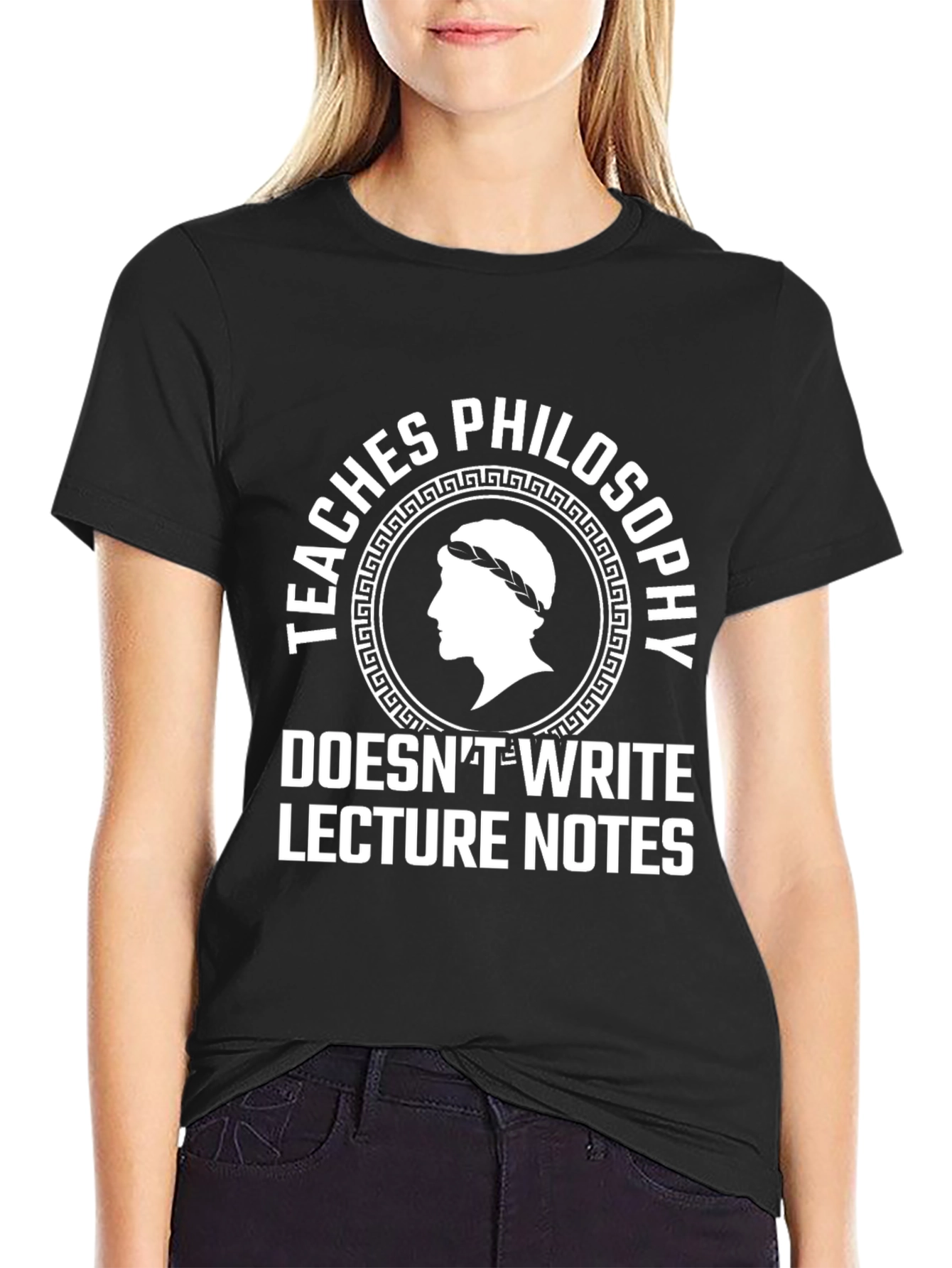 Philosophy Teacher T-Shirt - Lecture Notes? Nope!