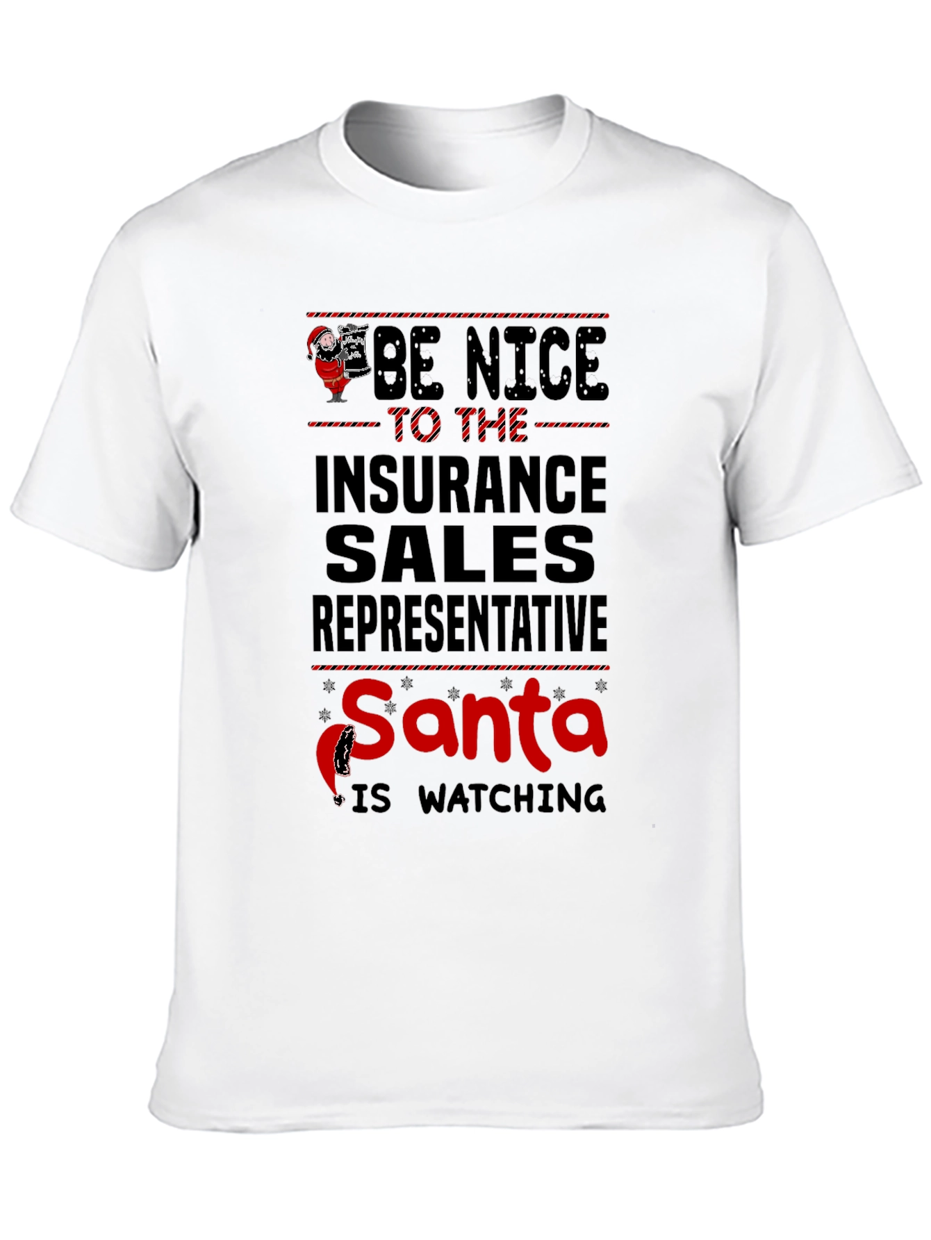 Be Nice to Insurance Sales Rep Santa Watching T-Shirt