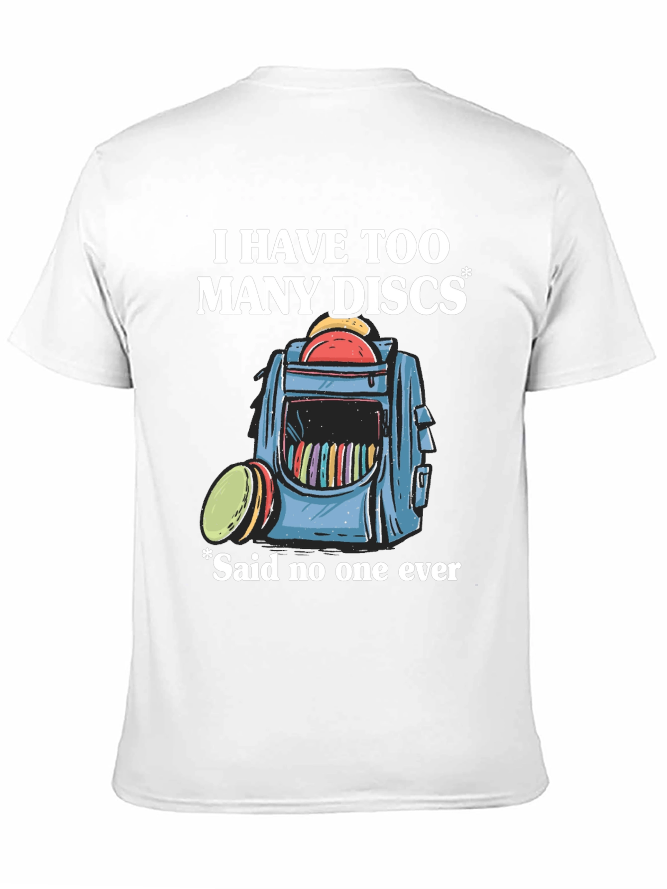 Too Many Discs Disc Golf T-Shirt
