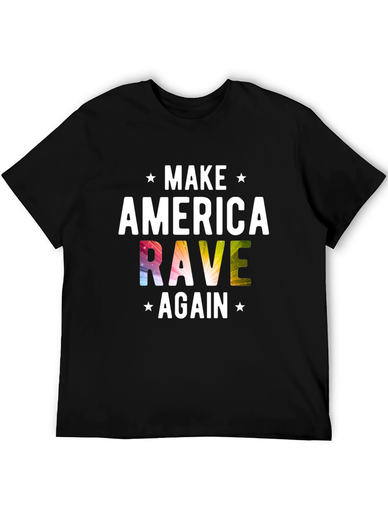 Make America Rave Again T-Shirt