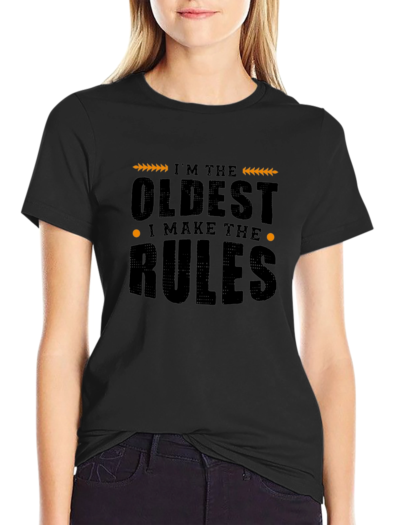 Im The Oldest I Make The Rules Graphic T-Shirt