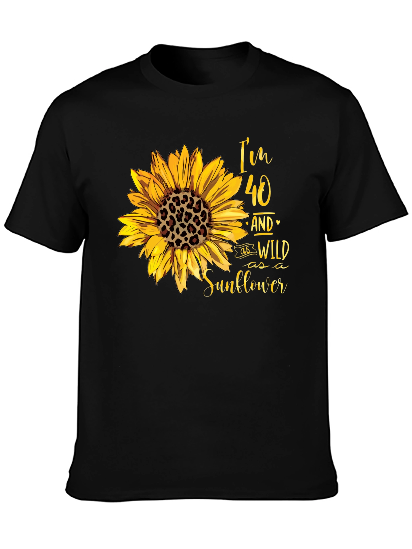 Wild Sunflower 40th Birthday T-Shirt