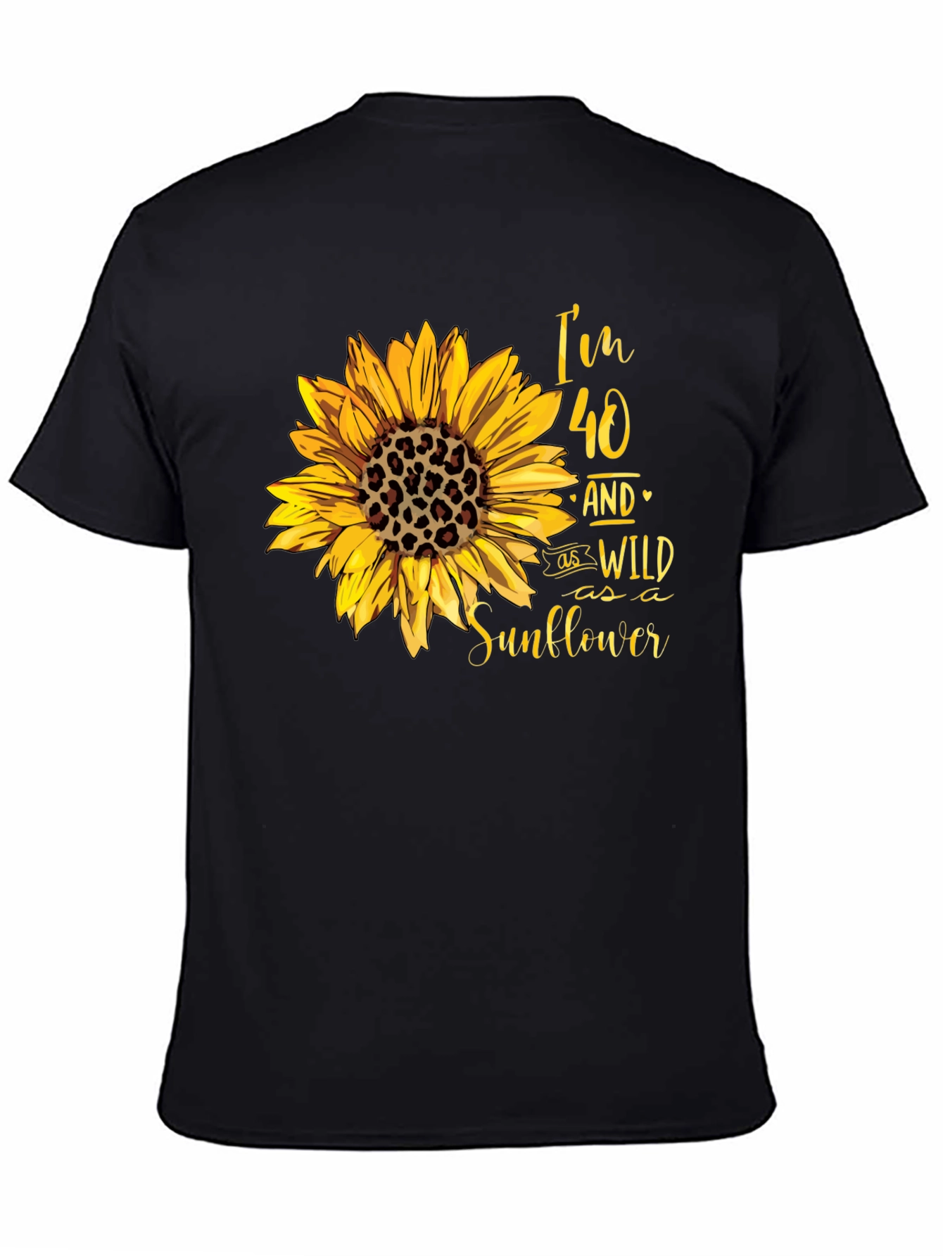 Wild Sunflower 40th Birthday T-Shirt
